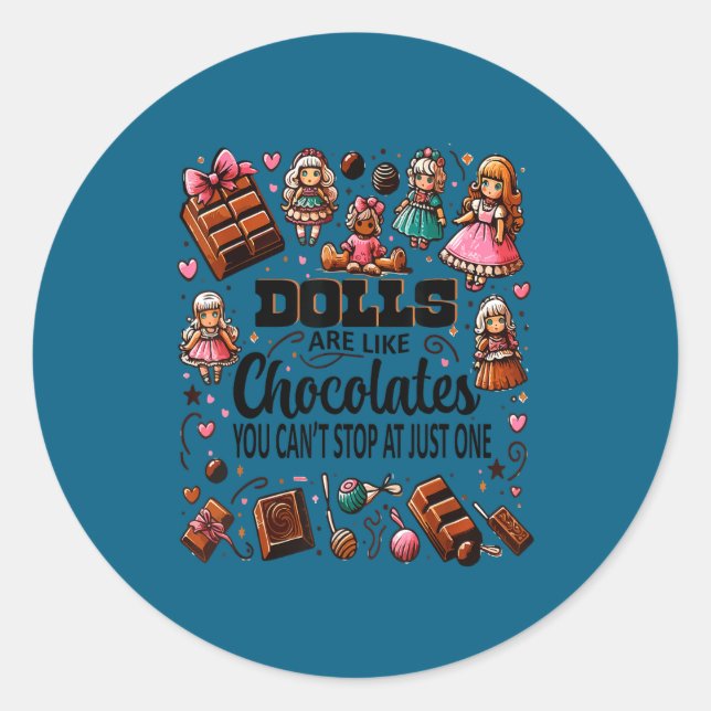 Doll Collector Delight Funny Quote Collecting Hobb Classic Round Sticker (Front)