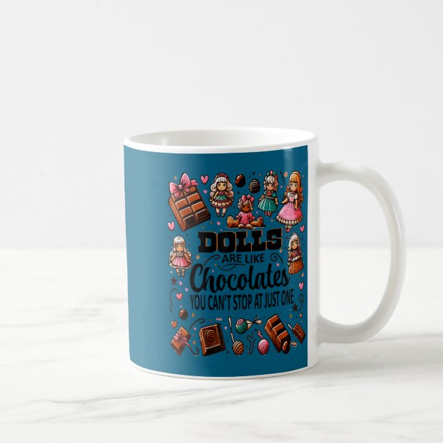 Doll Collector Delight Funny Quote Collecting Hobb Coffee Mug (Right)