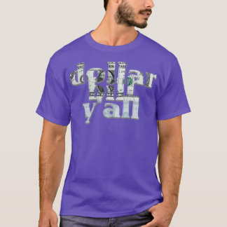 dollar bill yall T-Shirt