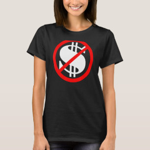 Dollar Sign Crossed Out No Money T-Shirt