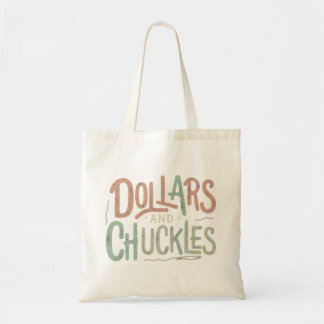 Dollars and chuckles  tote bag