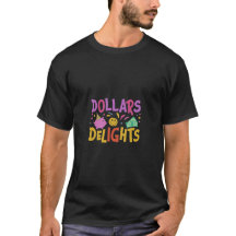 "dollars and delights" T-Shirt 