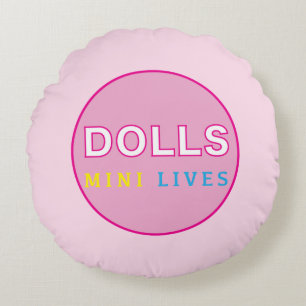 Dolls Mini Lives Official Round Pillow