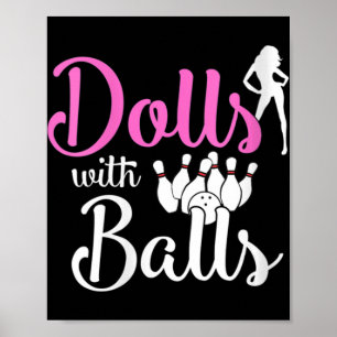 Dolls With Balls - Bowling Girls Trip Team Bowler  Poster
