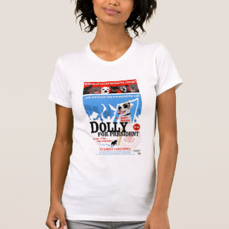 Dolly For President T-Shirt