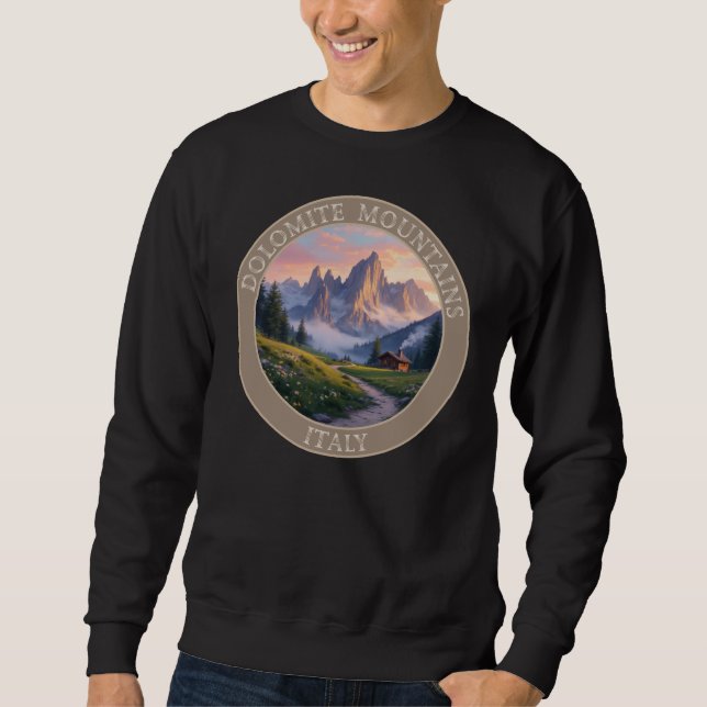 Dolomite Mountains Italy Sweatshirt (Front)