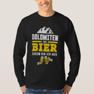 Dolomites And Beer South Tyrol Hiking L Alpine Hut T-Shirt
