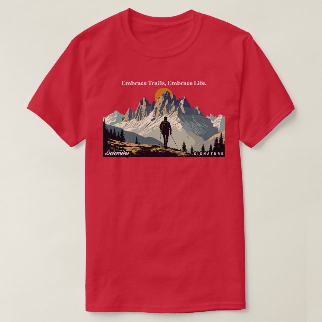 Dolomites Hiking Embrace Trails Embrace Life T-Shirt (Design Front)