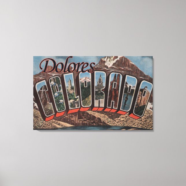 Dolores, Colorado - Large Letter Scenes Canvas Print (Front)