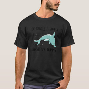 dolphin be gentle i have a sensitive tummy retro   T-Shirt