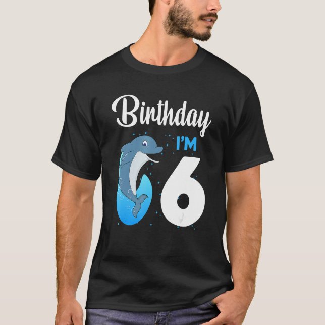 Dolphin Birthday 6 Year Old Kids Boys Girls Dolphi T-Shirt (Front)