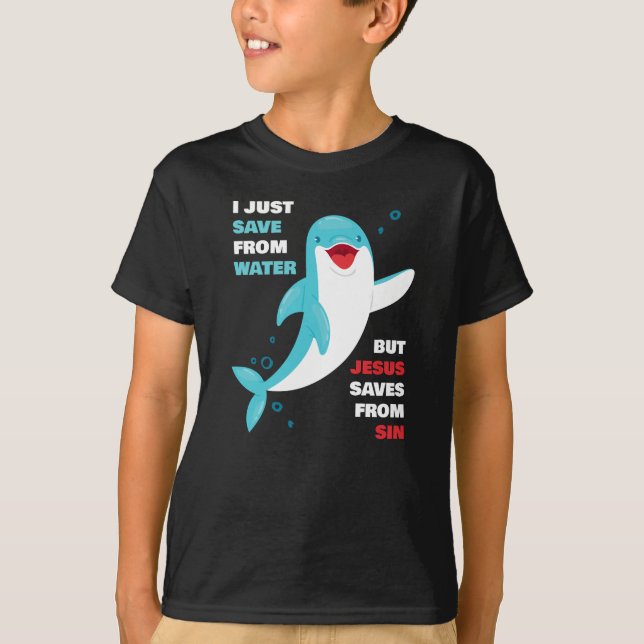 Dolphin Faith Kids Jesus Saves from Sin Christian T-Shirt (Front)