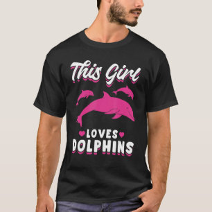 Dolphin Ocean   This Girl loves Dolphins T-Shirt