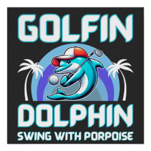 Dolphin playing golf shirt   Gift for dad Poster