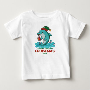 Dolphin’ Through Cruisemas 2025 Baby T-Shirt