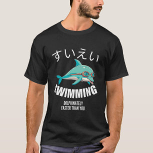 Dolphinately faster than you T-Shirt
