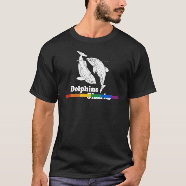 Dolphins are just gay sharks T-Shirt (Front)