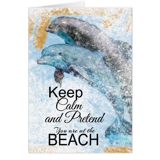 Dolphins-Keep Calm-Pretend You Are At The Beach (Front)