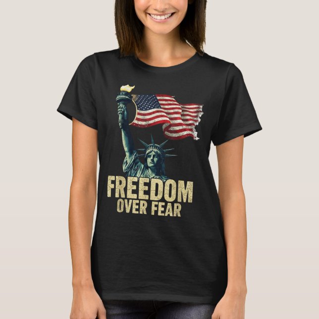 Dom Over Fear Statue Of Liberty Flag Graphic  T-Shirt (Front)