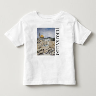 Dome of the Rock Western Wall Plaza, Jerusalem Toddler T-Shirt