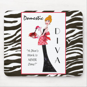 "Domestic Diva" - A Diva's work is never done! Mouse Mat