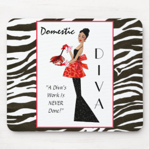 "Domestic Diva" - A Diva's work is never done! Mouse Mat