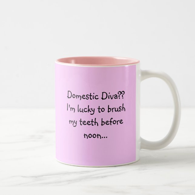 Domestic Diva?? I'm lucky to brush my teeth bef... Two-Tone Coffee Mug (Right)