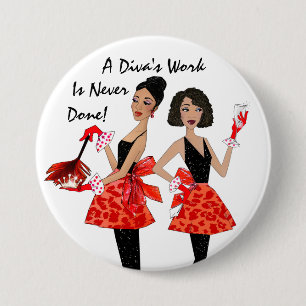 "Domestic Divas" - A Diva's Work is Never Done! 7.5 Cm Round Badge