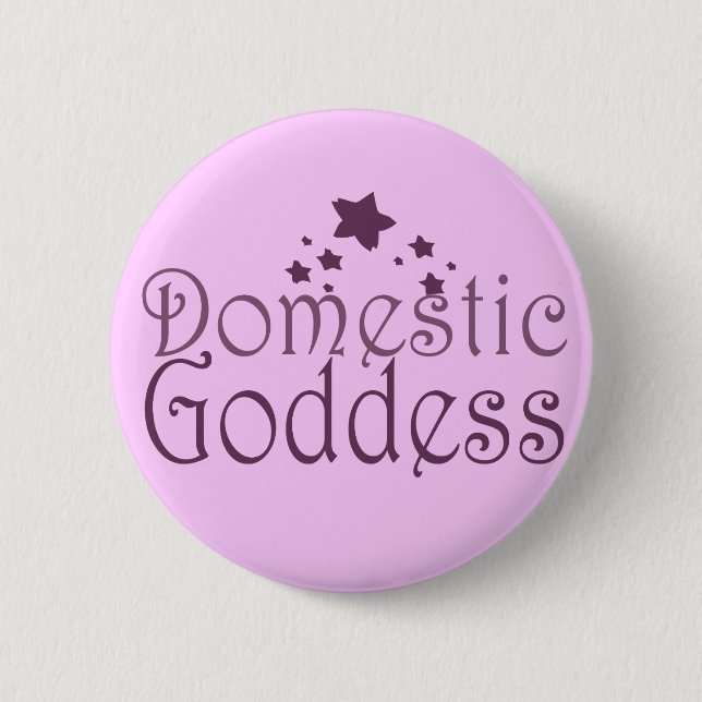 Domestic Goddess 6 Cm Round Badge (Front)
