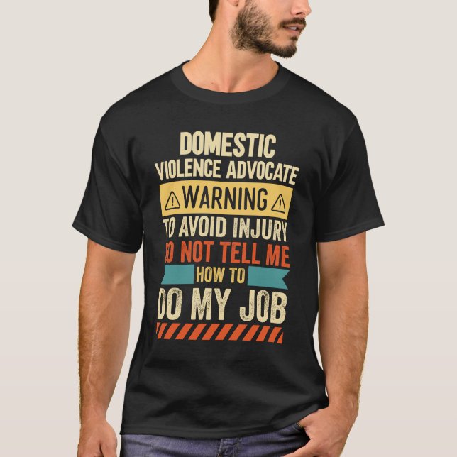 Domestic Violence Advocate Warning T-Shirt (Front)
