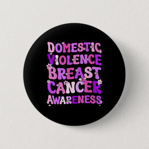 Domestic Violence And Breast Cancer Awareness Mont 6 Cm Round Badge