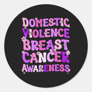 Domestic Violence And Breast Cancer Awareness Mont Classic Round Sticker