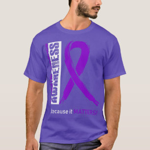 Domestic Violence Awareness Because Its Matters In T-Shirt