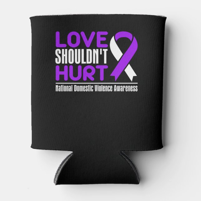 Domestic Violence Awareness - Love Shouldn't Hurt Can Cooler (Front)