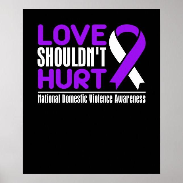 Domestic Violence Awareness - Love Shouldn't Hurt Poster (Front)
