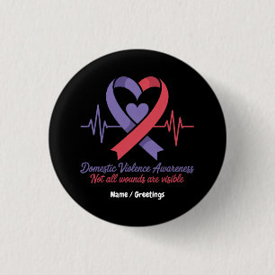 Domestic Violence Awareness Not All Wounds Visible 3 Cm Round Badge