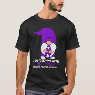 Domestic Violence Awareness october we wear purple T-Shirt