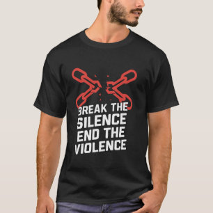 Domestic Violence Awareness Raising Awareness Anti T-Shirt