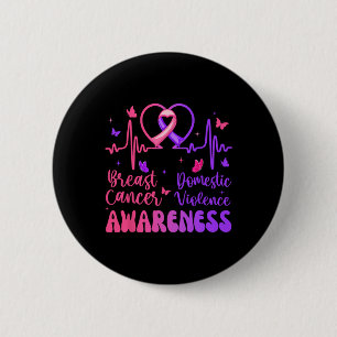 Domestic Violence Breast Cancer Awareness Month He 6 Cm Round Badge
