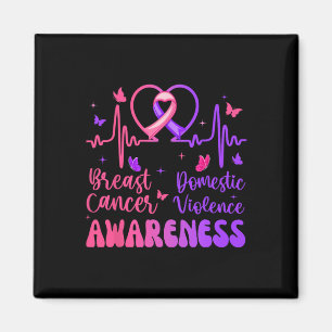 Domestic Violence Breast Cancer Awareness Month He Magnet