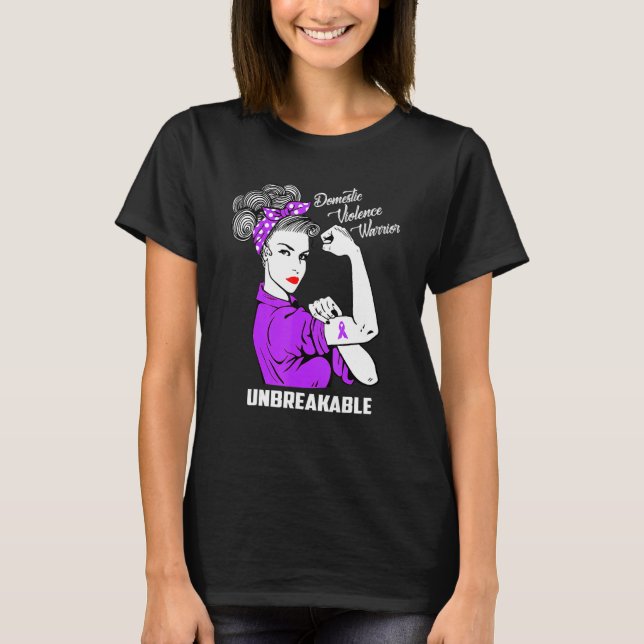 Domestic Violence Warrior Unbreakable  Awareness T-Shirt (Front)
