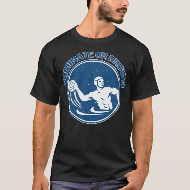 Dominate or Drown Funny Water Polo Shirt Essential (Front)