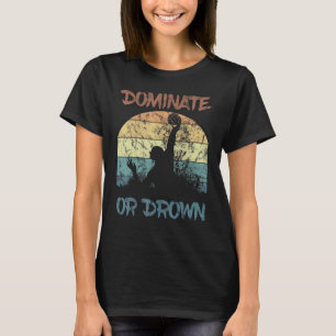 Dominate Or Drown Vintage Water Polo Sports Poolba