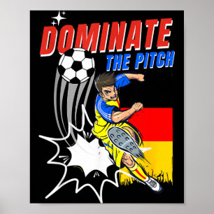 Dominate The Pitch Soccer Player Action Germany Fl Poster