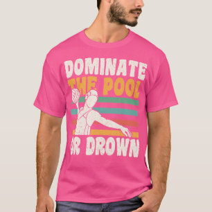 Domination The Pool Or Drown Water Polo