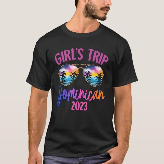 Dominican 2023 Girls Trip Sunglasses Summer Girlfr T-Shirt (Front)