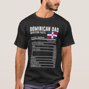 Dominican Dad Nutrition Facts Father's Day Dominic T-Shirt