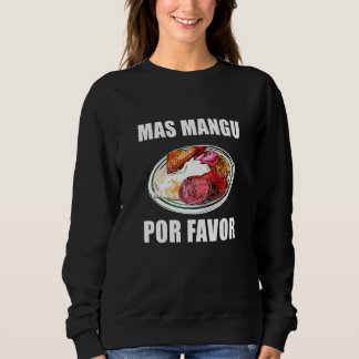 Dominican Flag Rd Dominican Republic Food Mangu Pl Sweatshirt