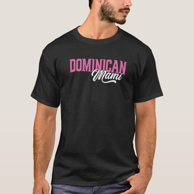 Dominican Mami Latina Mami Spanish Mother Espanol T-Shirt (Front)