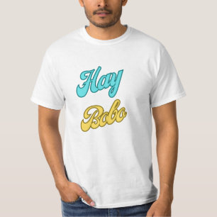 Dominican Phrases: Hay Bobo T-Shirt